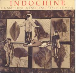 Indochine : La Machine à Rattraper le Temps